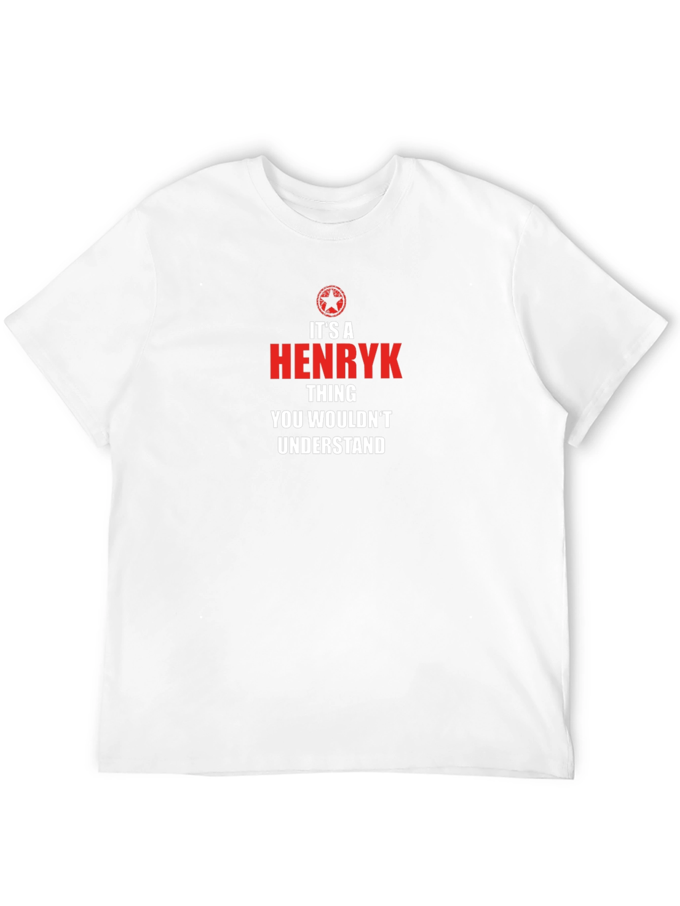 Its a Henryk Thing T-Shirt - Unique Name Tee