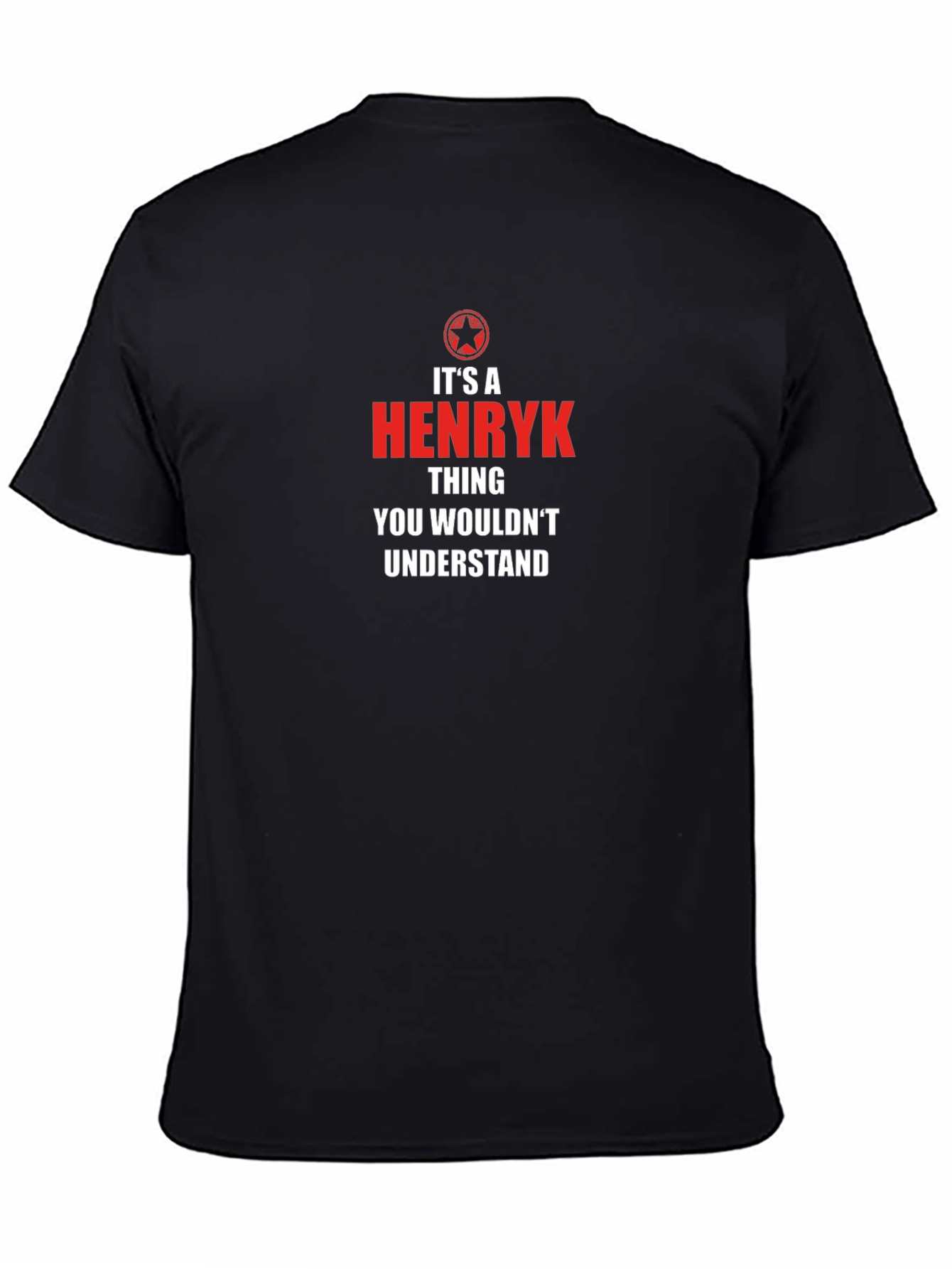 Its a Henryk Thing T-Shirt - Unique Name Tee